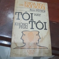 Rem PÊTRÔP - TÔI hay KHÔNG PHẢI TÔI (sách khoa học cho mọi người)