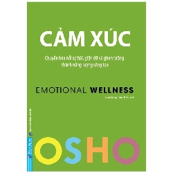 (TẶNG BOOKMARK) OSHO - Cảm Xúc - OSHO - 2023