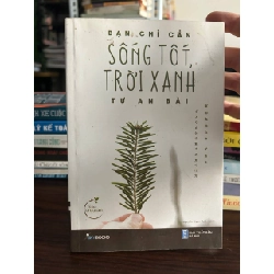 Sống Tốt, Trời Xanh - Tự An Bài - Tự An Bài