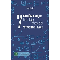 7 Chiến Lược Học Tập Thay Đổi Tương Lai - 1980 Books biên soạn ASB.PO Oreka Blogmeo 230225