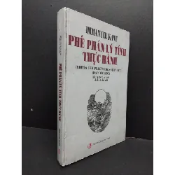 [Sách Cũ SCGR] Phê phán lý tính thực hành (bìa cứng) mới 80% ố bẩn nhẹ rách bìa 2007 HCM1008 Immanuel Kant TÂM LÝ