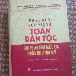 PHÁT HUY SỨC MẠNH TOÀN DÂN TỘC BẢO VỆ AN NINH QUỐC GIA.... 736011
