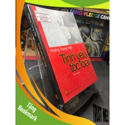 (TẶNG BOOKMARK) Tình yêu tộc loại 2009 mới 80% bẩn nhẹ Hoàng Trung Việt RBK0906 SÁCH VĂN HỌC