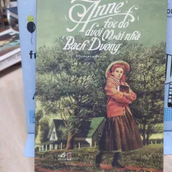 Sách: Anne tóc đỏ dưới mái nhà Bạch Dương - TG: L.M. Montgomery (B3)