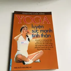 YOGA LUYỆN SỨC MẠNH TINH THẦN 