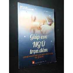 Giúp con ngủ trọn đêm 2014 mới 70% bẩn bìa, ố nhẹ, bị mốc, có vệt nước, tróc bìa, tróc gáy Huyền Trang HCM0906 MẸ VÀ BÉ