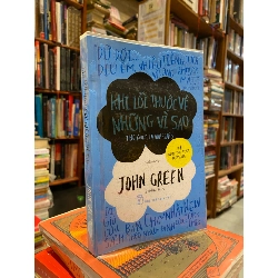 Khi Lỗi Thuộc Về Những Vì Sao - John Green 128412