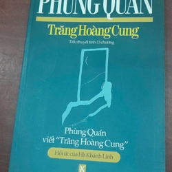 TRĂNG HOÀNG CUNG (Tiểu thuyết tình 13 chương)