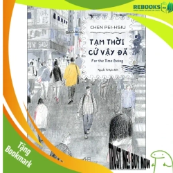 (TẶNG BOOKMARK) Tạm thời cứ vậy đã - Chen Pei - Hsiu - 2025 - Sách tranh