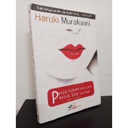 Phía Nam Biên Giới, Phía Tây Mặt Trời (Tái Bản 2019) - Haruki Murakami New 90% HCM.ASB2911 62245