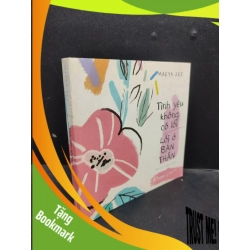 (TẶNG BOOKMARK) Tình yêu không có lỗi - lỗi ở bản thân năm 2017 mới 80% ố nhẹ RBK2602 văn học