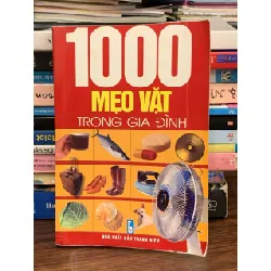 1000 mẹo vặt trong gia đình – Tuyển tập