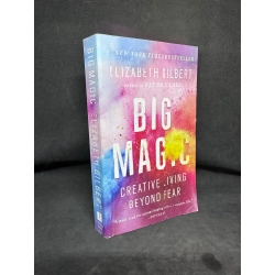 Big Magic (Khổ Nhỏ), Creative Living Beyond Fear, Elizabeth Gilbert SBM270325