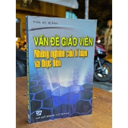 VẤN ĐỀ GIÁO VIÊN NGHIÊN CỨU LÍ LUẬN VÀ THỰC TIỄN - TRẦN BÁ HOÀNH