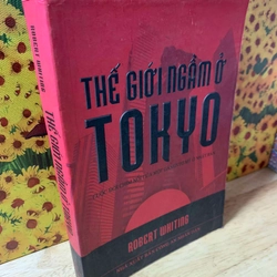 Thế Giới Ngầm Ở Tokyo - Robert Whiting