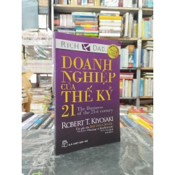 Doanh Nghiệp Của Thế Kỷ 21 - The Business Of The 21st centuty - Robert T.Kiyosaki 122029