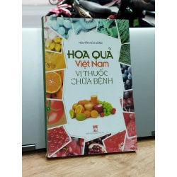 Hoa quả Việt Nam vị thuốc chữa bệnh - Nguyễn Hữu Đảng