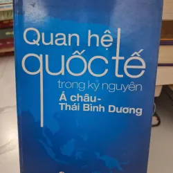Quan hệ quốc tế trong kỷ nguyên Á châu - Thái Bình Dương