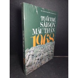 Tuổi trẻ Sài Gòn Mậu Thân 1968 (có seal) mới 90% ố HCM1001 LỊCH SỬ - CHÍNH TRỊ - TRIẾT HỌC Rebooks.vn