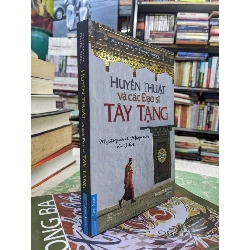 Huyền thuật và các Đạo sĩ Tây Tạng - Alexandra David-Neel 125574