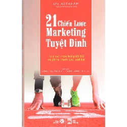 21 Chiến Lược Marketing Tuyệt Đỉnh (Tái Bản 2017) - Jay Abraham ASB.PO Oreka Blogmeo 230225