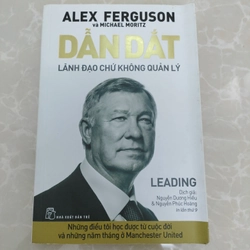 Alex Ferguson DẪN DẮT Lãnh đạo chứ không quản lý