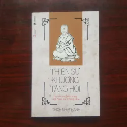 [Sách Phật Giáo] Thiền Sư Khương Tăng Hội (Thích Nhất Hạnh) - Bản In Đầu