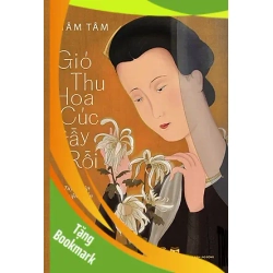 (TẶNG BOOKMARK) Thâm Tâm_Gió thu hoa cúc gầy rồi - Thâm Tâm Sách Văn học