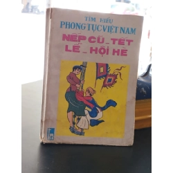 Tìm hiểu phong tục Việt Nam: Nếp cũ - Tết lễ - Hội hè