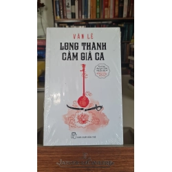 Long thành cầm giả ca- mới 95% có bọc sách- Văn Lê [2001] SÁCH VĂN HỌC