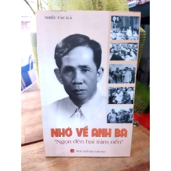 Nhớ về anh Ba - ngọn đèn hai trăm nến 270978