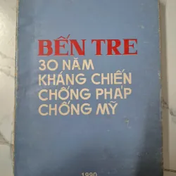 Bến Tre – 30 Năm Kháng Chiến Chống Pháp, Chống Mỹ – Bộ Chỉ Huy Quân Sự Tỉnh Bến Tre (1990)