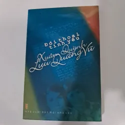 Đối thoại tình yêu  Xuân Quỳnh - Lưu Quang Vũ