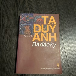 Ba đào ký - Tạ Duy Anh