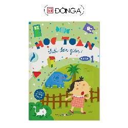 (TẶNG BOOKMARK) Học toán thật đơn giản 5 - 6 tuổi - T1 - 48 Sách thiếu nhi