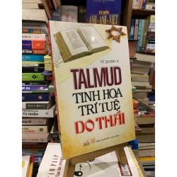 Talmud Tinh Hoa Trí Tuệ Do Thái - Tử Quang Á