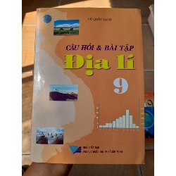 Câu Hỏi & Bài Tập Địa Lí 9 - Vũ Quốc Lịch 2006 (Tham khảo - luyện thi) VAVO1304-AK3T3