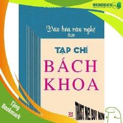 (TẶNG BOOKMARK) Văn Hóa Văn Nghệ Trên Tạp Chí Bách Khoa - Trần Huiền Ân LỊCH SỬ - CHÍNH TRỊ - TRIẾT HỌC
