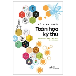 Toán học kỳ thú - Những điều bạn chưa biết về toán học - Đỗ Minh Triết 2023 New 100% HCM.PO 30143