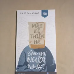 Mặc kệ thiên hạ sống như người Nhật