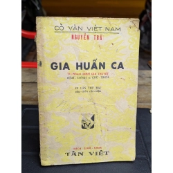 GIA HUẤN CA - NGUYỄN TRÃI ( ĐINH GIA THUYẾT DỊCH ĐÍNH CHÍNH VÀ CHÚ THÍCH )