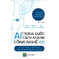 AI Trong Cuộc Cách Mạng Công Nghệ 4.0 - Ajay Agrawal, Joshua Gans, Avi Goldfarb ASB.PO Oreka Blogmeo 230225