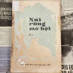 Ký: NÚI RỪNG MỞ HỘI (NXB Quân Đội Nhân Dân 1983)