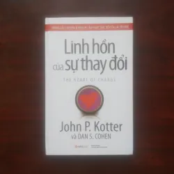 [Sách Quản Trị] Linh Hồn Của Sự Thay Đổi (John P. Kotter) - Bìa Cứng - The Heart Of Change