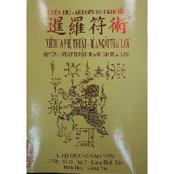 Pháp Thuật Hoàng Gia Thái Lan (Bùa Ngải Thái Lan Xiêm La Phù Mật) – Huyền Trí