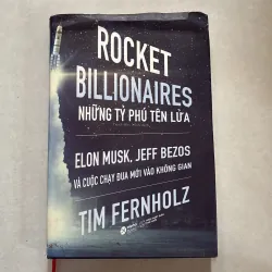 Những tỉ phú tên lửa - Tim Fernholz