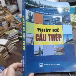 Sách: Thiết kế cầu thép - KT: TS Nguyễn Xuân Toản (KT) 744914