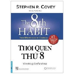 Thói Quen Thứ 8 - Từ Hiệu Quả Đến Vĩ Đại (BC) 2020 - Stephen R. Covey New 100% HCM.PO 33328