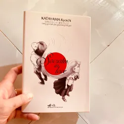 Socrates in Love - Tiếng gọi tình yêu giữa lòng thế giới - Katayama Kyoichi. 