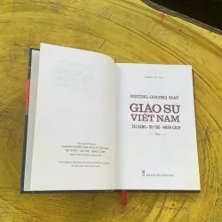  NHỮNG GƯƠNG MẶT GIÁO SƯ VIỆT NAM TÀI NĂNG- TRÍ TUỆ- NHÂN CÁCH TẬP 2 784182